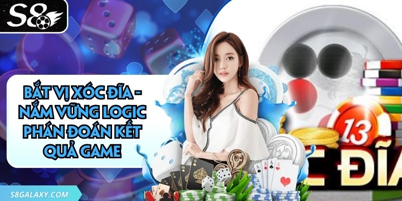 Bắt Vị Xóc Đĩa - Nắm Vững Logic Phán Đoán Kết Quả Game